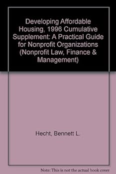 Paperback Developing Affordable Housing, 1996 Cumulative Supplement: A Practical Guide for Nonprofit Organizations Book
