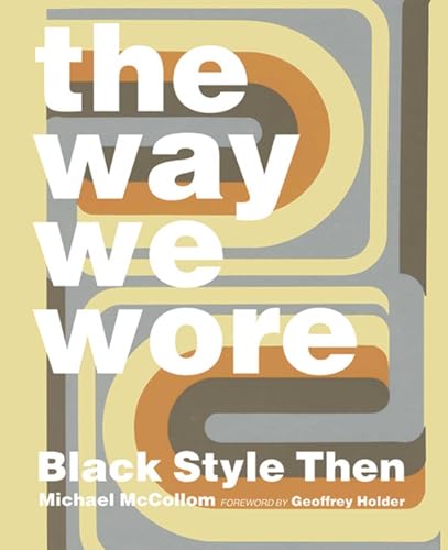 The Way We Wore: Black Style Then