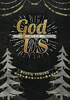 God with Us: 25 Advent Devotionals on the Glory of the Incarnation 1069013005 Book Cover