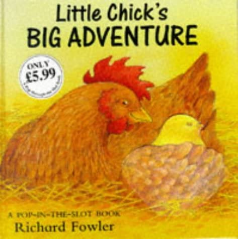 Little Chick's Big Adventure: Richard Fowler: 9780385407281: Amazon.com ...