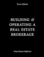 Building & Operating a Real Estate Brokerage 1481035045 Book Cover