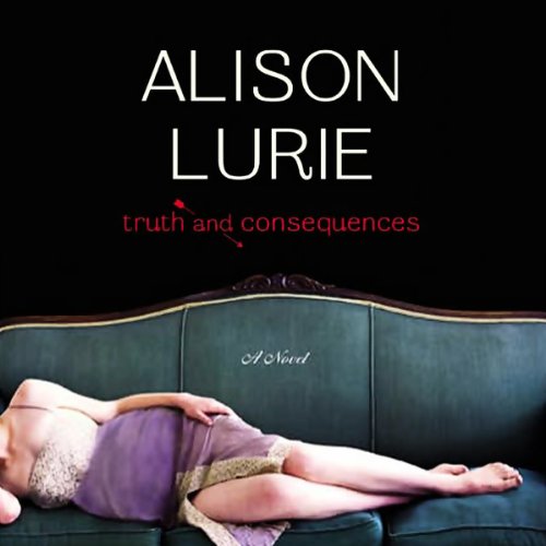 Truth and Consequences Audiolivro Por Alison Lurie capa