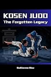 Kosen Judo: The Forgotten Legacy
