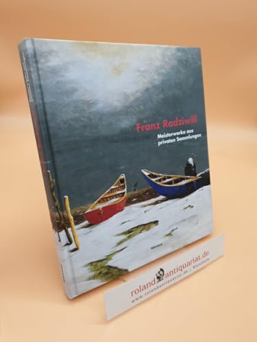Franz Radziwill: Meisterwerke aus privaten Sammlungen