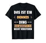 Humor Idee Lustig Name Dennis Personalisierte