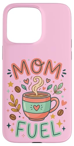 Mom Fuel Cute Coffee Lover Mom Life Floral �X�}�z�P�[�X iPhone 15 Pro Max �p