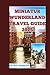Produktbild MINIATUR WUNDERLAND TRAVEL GUIDE: A Pictoral Journey Through the World's Largest Miniatur Wunderland (TOURISTS' LOCATIONS IN GERMANY, Band 9)