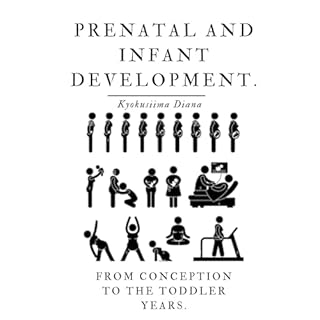 Prenatal and Infant Development Audiolibro Por Kyokusiima Diana arte de portada