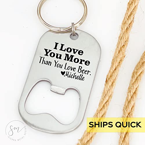 Personalized Boyfriend Gift I Love You More Than You Love Beer Bottle Opener Keychain Gift Idea For Him Gift Personalized Christmas Gift More-Than-Beer-Bottle #TOP5