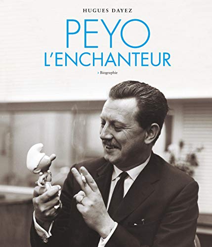Peyo l'enchanteur - tome 0 - Peyo l'enchanteur Peyo l'enchanteur - tome 0 - Peyo l'enchanteur