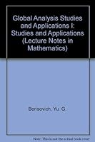 Global Analysis Studies and Applications I: Studies and Applications (Lecture Notes in Mathematics) 0387139109 Book Cover