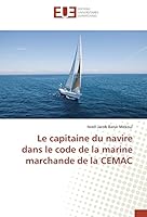 Le Capitaine Du Navire Dans Le Code de La Marine Marchande de La Cemac 3841671586 Book Cover