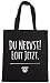 Produktbild Pechkeks Stoffbeutel mit Spruch Du nervst! (Größe: 40,5x36,5 cm, Farbe: Schwarz, Material: 100% Baumwolle)