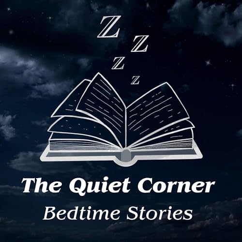 The Quiet Corner Bedtime Stories Podcast Por Annie arte de portada