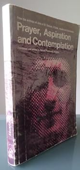 Paperback Prayer, Aspiration and Contemplation: Selections from the writings of John of St. Samson, O. Carm., mystic and charismatic Book