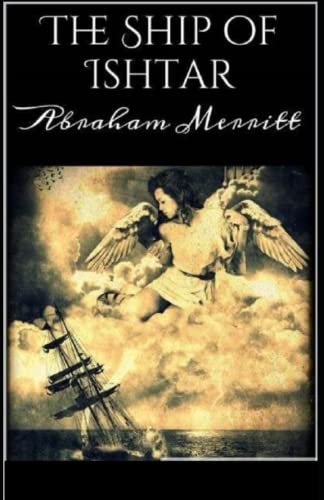 The Ship of Ishtar Complete Illustrated and Una... B0BBJZQ89S Book Cover