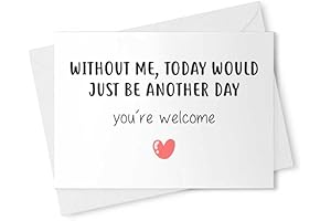 "Without Me Today Is Just Another Day" Funny Card for Mom and...