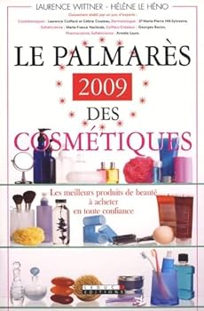 Paperback Le palmarès des cosmétiques 2009E): Les meilleurs produits de beauté à acheter en toute confiance [French] Book