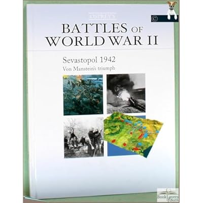 Battles of World War II. Sevastopol 1942 Von Manstein's Triumph