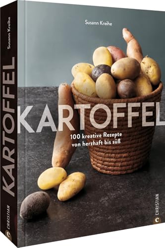 Grundkochbuch – Kartoffel: 100 Rezepte mit der tollen Knolle. Herzhaft bis süß – von Kartoffelsuppe bis Kartoffelkrapfen