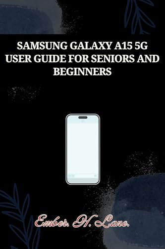 SAMSUNG GALAXY A15 5G USER GUIDE FOR SENIORS AND BEGINNERS image 2