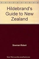 Hildebrand's Guide to New Zealand 0870522272 Book Cover