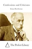 Confessions and Criticisms (Perfect Library)
