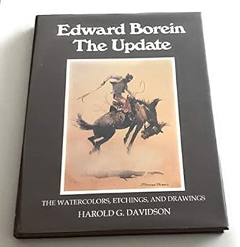 Hardcover Edward Borein, the update: The watercolors, etchings, and drawings Book