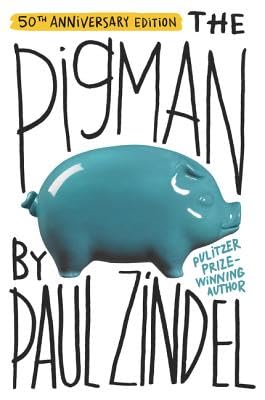 The Pigman: A Classic Young Adult Novel of Friendship, Betrayal, and Tragedy