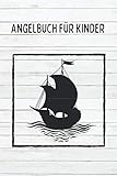  Angelbuch für Kinder: Schönes Angler Logbuch für Kids zum Erfassen,Dokumentieren und Auswerten  Anglerbuch in weißer Holzoptik mit Schiff in DIN A5 ...  auch als Tagebuch oder Notizheft