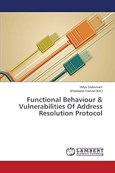 Paperback Functional Behaviour & Vulnerabilities Of Address Resolution Protocol Book