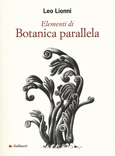 Elementi Di Botanica Parallela. Ediz. Illustrata
