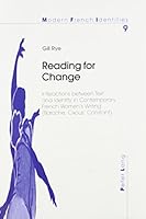 Reading for Change: Interactions Between Text and Identity in Contemporary French Women's Writing (Baroche, Cixous, Constant) 0820453153 Book Cover