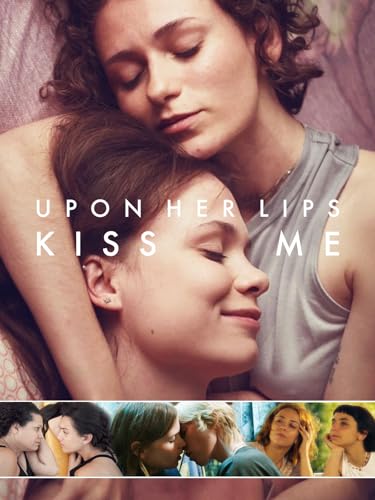 Upon Her Lips: Embrasse-moi