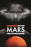 Mars: A Tour of the Human Imagination