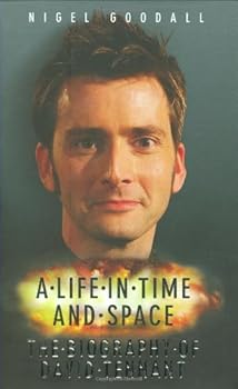 Hardcover A Life in Time and Space: The Biography of David Tennant Book