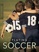 Playing Soccer 1584537132 Book Cover