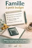  Famille à petit budget: Astuces concrètes pour vivre mieux avec moins, sans se priver