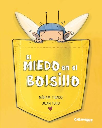 El miedo en el bolsillo. Míriam Tirado. Crianza Consciente. Cartón. Para niños a partir de 3 a...