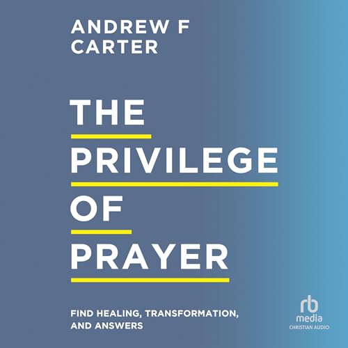 The Privilege of Prayer by Andrew F. Carter, Matt Brown - foreword episode artwork