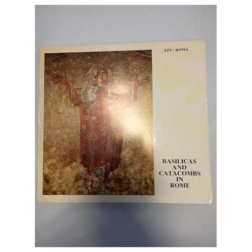 Basilicas and Catacombs in Rome (Ente Provinciale per Il Turismo di Roma)