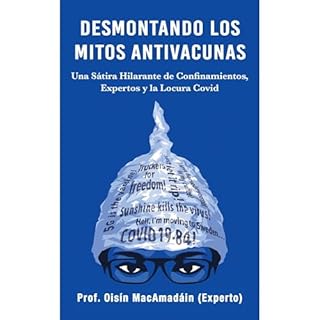 Desmontando los Mitos Antivacunas Audiolibro Por Prof. Ois&iacute;n MacAmad&aacute;in (Experto) arte de portada