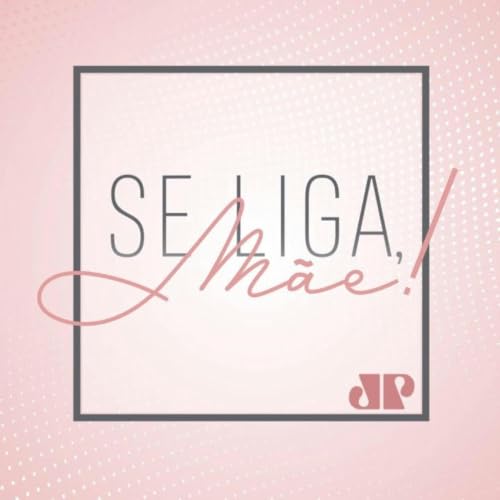 『Se liga, m&atilde;e!』のカバーアート