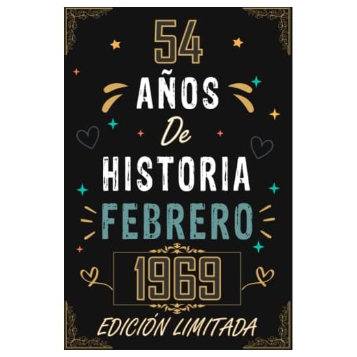 CUADERNO, 54 AÑOS DE HISTORIA FEBRERO 1969 EDICIÓN LIMITADA: Regalo de 54 cumpleaños para mujeres y hombres, ideas de 54 cumpleaños... un ... regalo de 54 cumpleaños para él/ella.