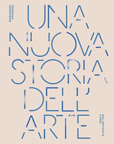 Una nuova storia dell'arte. Dall'antichità ad oggi. Ediz. a colori
