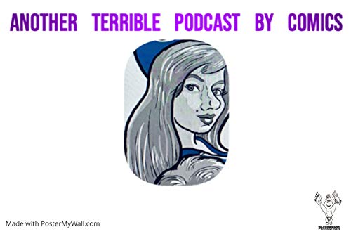 Another Terrible Podcast By Comics cover art