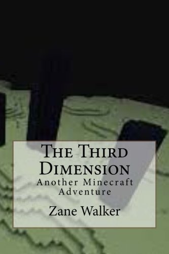 The Third Dimension: Another Minecraft Adventure