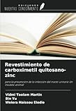  Revestimiento de carboximetil quitosano-zinc: para la prevención de la infección del tracto urinario Un modelo animal