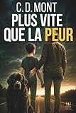  Plus vite que la peur: quand une mère dit non à la mort.
