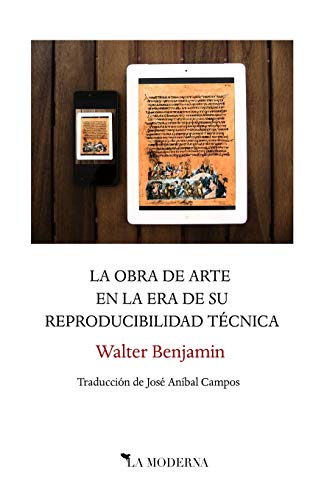 La obra de arte en la era de su reproducibilidad técnica: Traducción de José Aníbal Campos (SIN COLECCION)